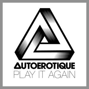 Autoerotique PLAY IT AGAIN_NRFmagazine