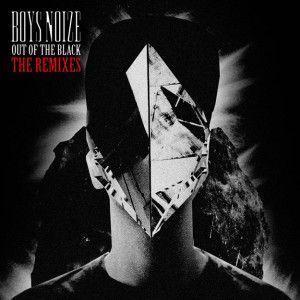 Boys Noize Out Of Black - The Remixes_NRFmagazine