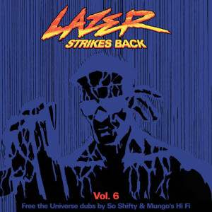 Major Lazer - Lazer Strikes Back Vol.6_NRFmagazine