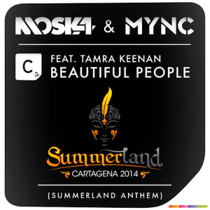 Moska & MYNC Ft Tamra Keenan - Beautiful People (Summerland Anthem)_NRFmagazine