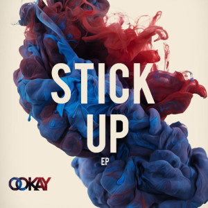 Ookay Stick Up EP