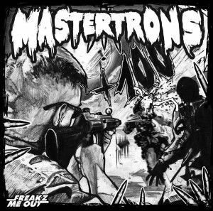 The Mastertrons "+100 EP" (Freakz Me Out Records)_NRFmagazine