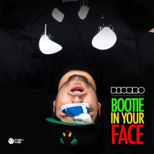 Deorro - Bootie In Your Face_nrfmagazine