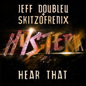 Jeff Doubleu & Skitzofrenix - Hear That_NRFmagazine