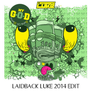 Laidback Luke - MY G.O.D (Laidback Luke 2014 Edit)_NRFmagazine