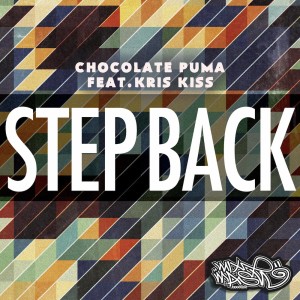 Chocolate Puma - Step Back (Ft. Kris Kiss)_nrfmagazine