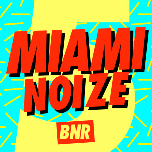 Miami Noize 5_NRFmagazine