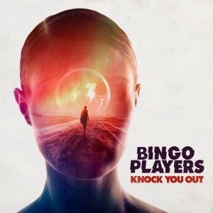 Bingo Players - Knock You Out_NRFmagazine
