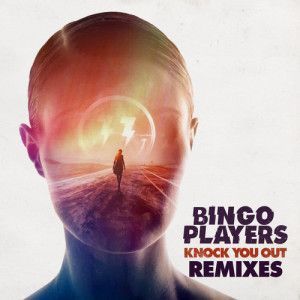 Bingo Players - Knock You Out Remix EP_NRFmagazine
