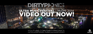 Dirtyphonics Ultra Miami 2014 video_NRFmagazine
