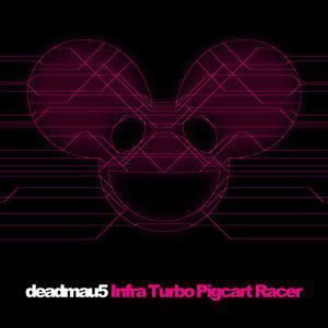 deadmau5 - Infra Turbo Pigcart Racer Shorter_NRFmagazine