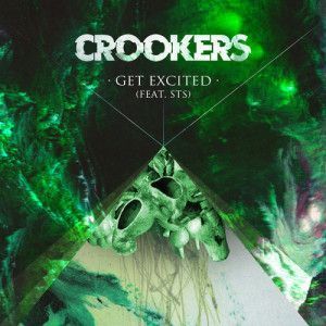 Crookers ft STS - Get Excited_NRFmagazine