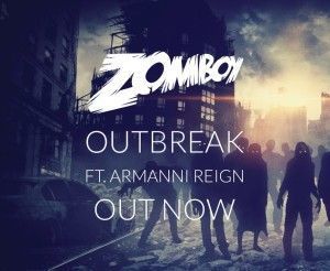 Zomboy - Outbreak Ft. Armanni Reign_nrfmagazine