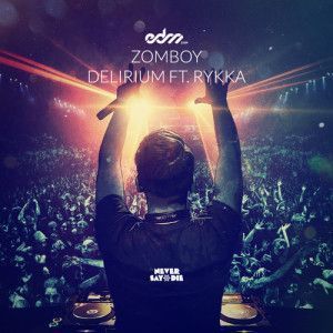 Zomboy ft Rykka - Delirium_NRFmagazine