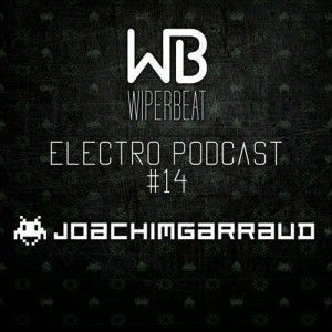 Wiperbeat Electropodcast 14 - JOACHIM GARRAUD_NRFmagazine