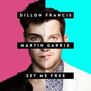 Dillon Francis & Martin Garrix - Set Me Free_NRFmagazine