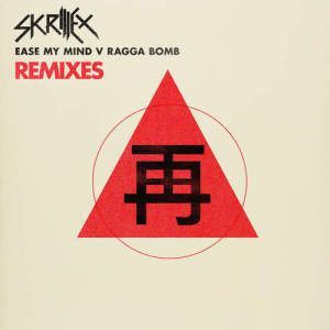 Skrillex -Ragga Bomb - Ease My Mind remix EP_NRFmagazine