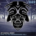 My Digital Enemy – Back To The Underground Vol. 1