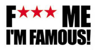 Fuck Me I am Famous_nrfmagazine