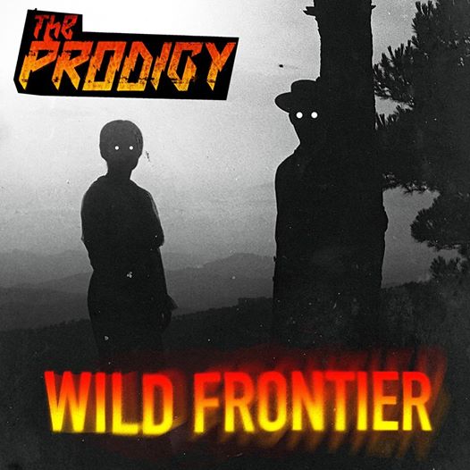 The Prodigy - Wild Frontier_NRFmagazine