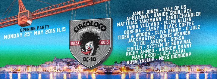 Circo Loco @ DC10 Ibiza Opening Party 2015_NRFmagazine