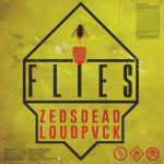 Zeds Dead & LOUDPVCKP- Flies