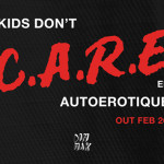 Autoerotique – Kids Don’t Care EP