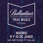 Nace Ballantines True Music Festival en Madrid