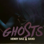 Henry Saiz & Band – Ghosts