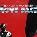 Slander & Wavedash – Move Back