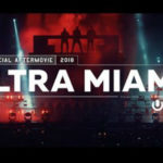 Aftermovie Ultra Miami 2018