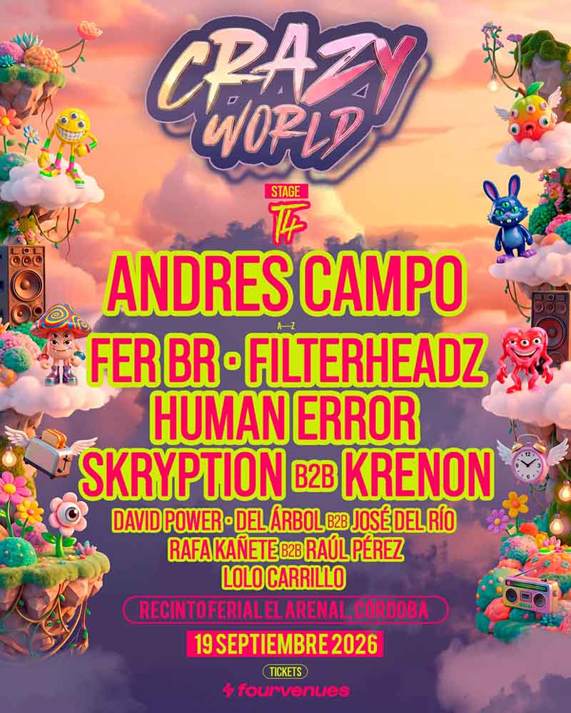 Cartel de Crazy World en Córdoba con Andrés Campo, Filterheadz y otros artistas del lineup